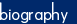 biography